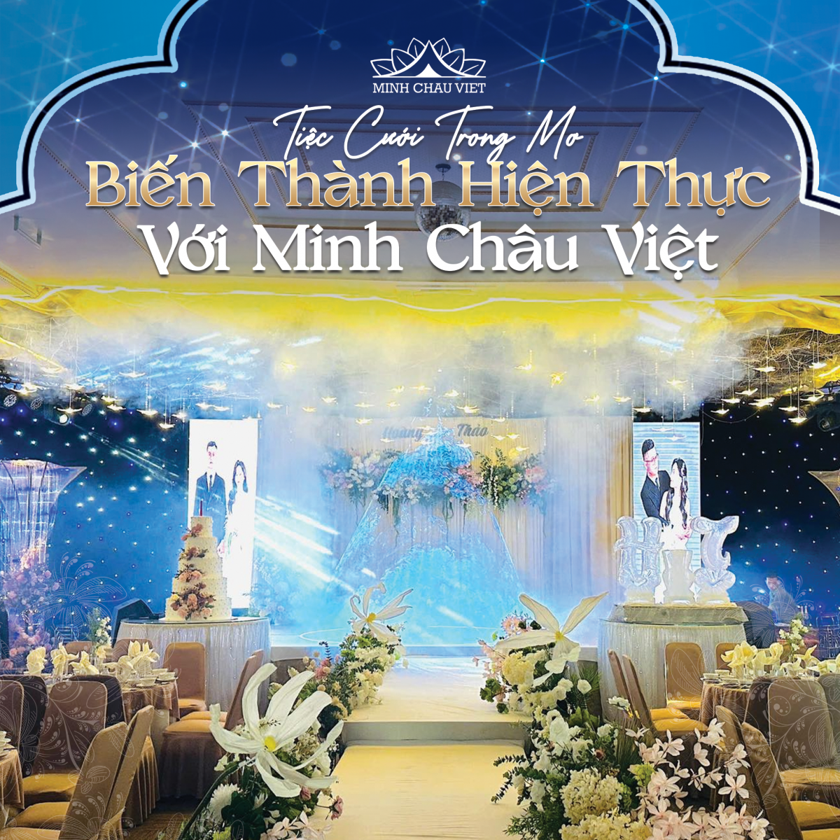 Tiệc Cưới Trong Mơ – Biến Thành Hiện Thực Với Minh Châu Việt